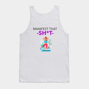 Manifest That Shit Tank Top